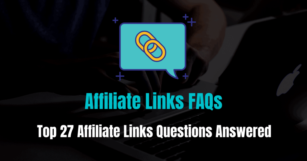 Affiliate Links FAQs
