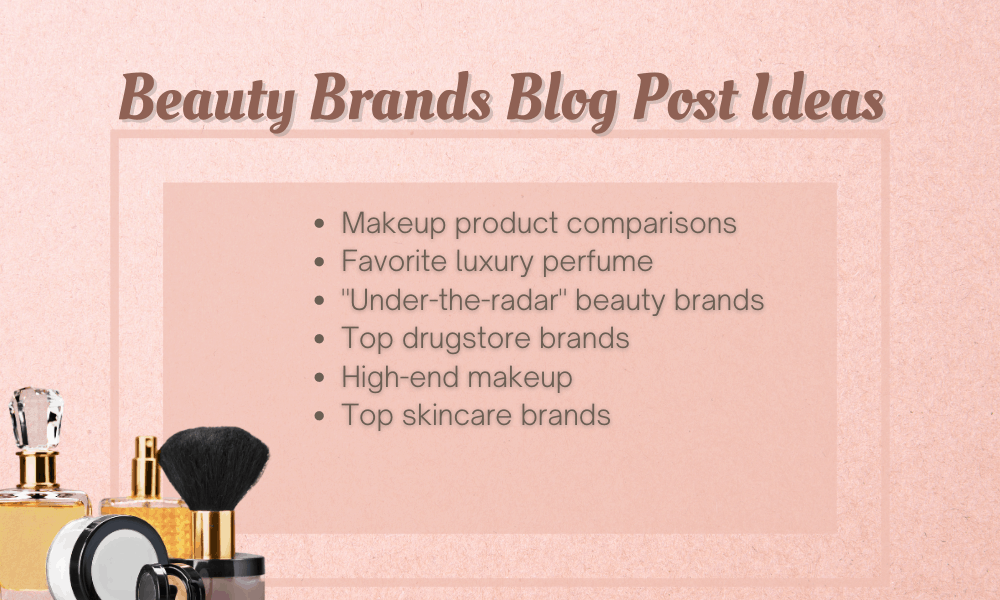 Beauty Brands Blog Post Ideas