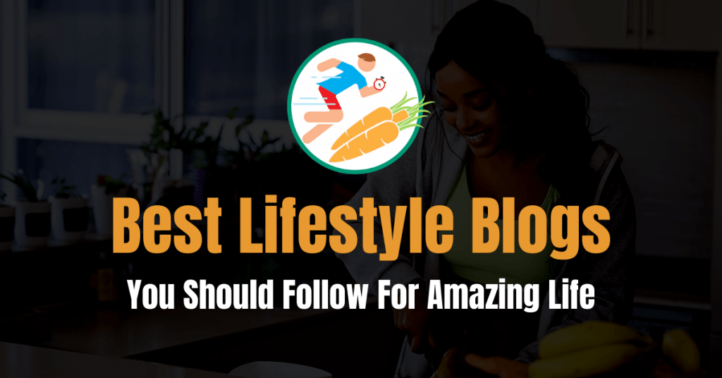 Best Lifestyle Blogs