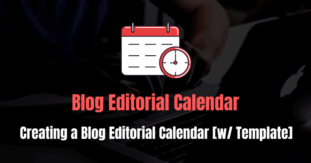 Blog Editorial Calendar