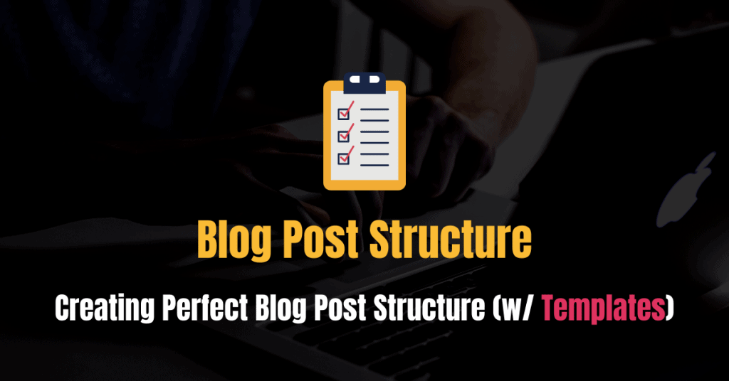 Blog Post Structure