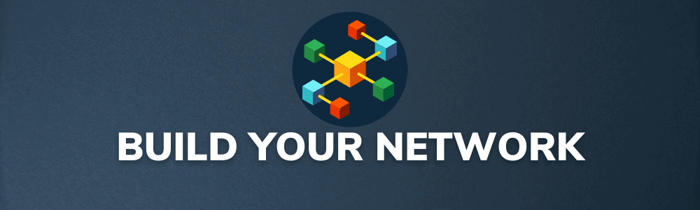 Build Your Network