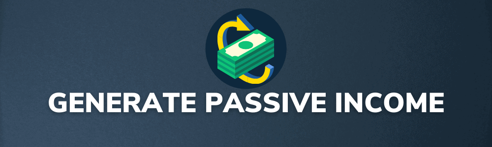 Generate Passive Income