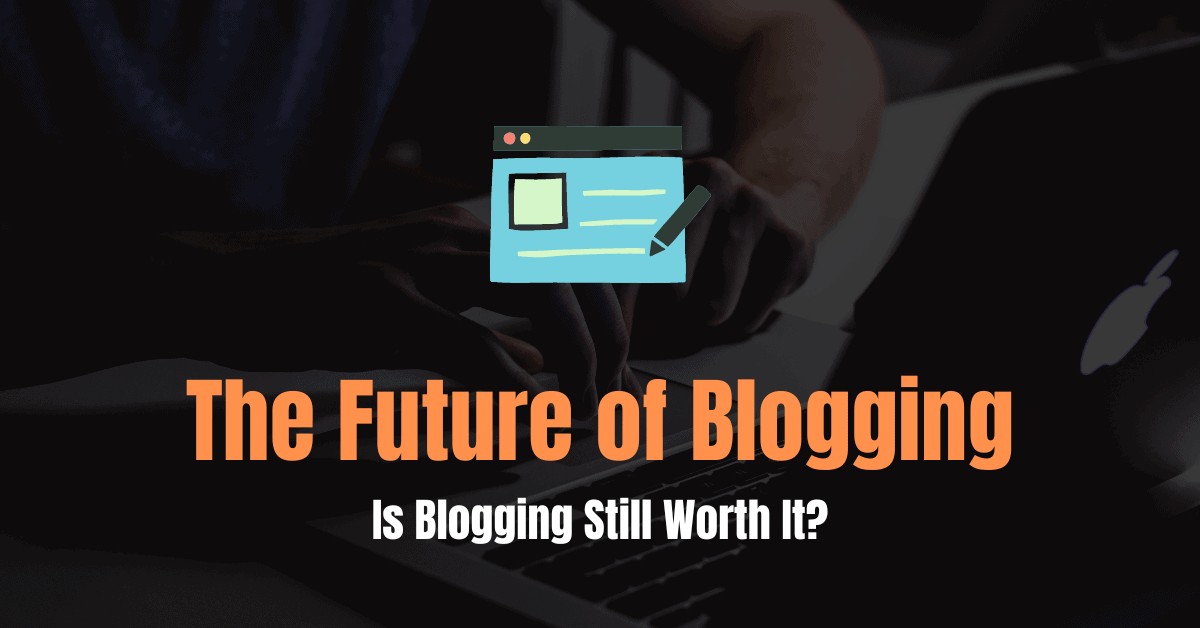 is blogging still worth it