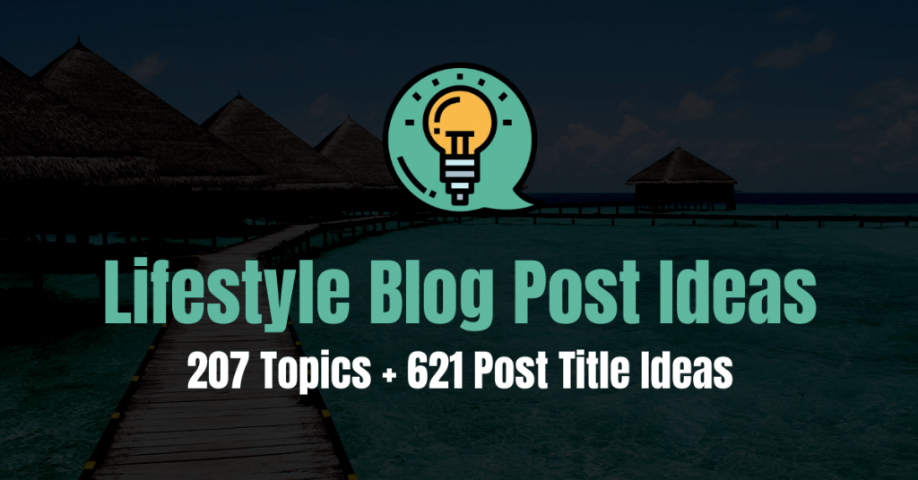 Lifestyle Blog Post Ideas