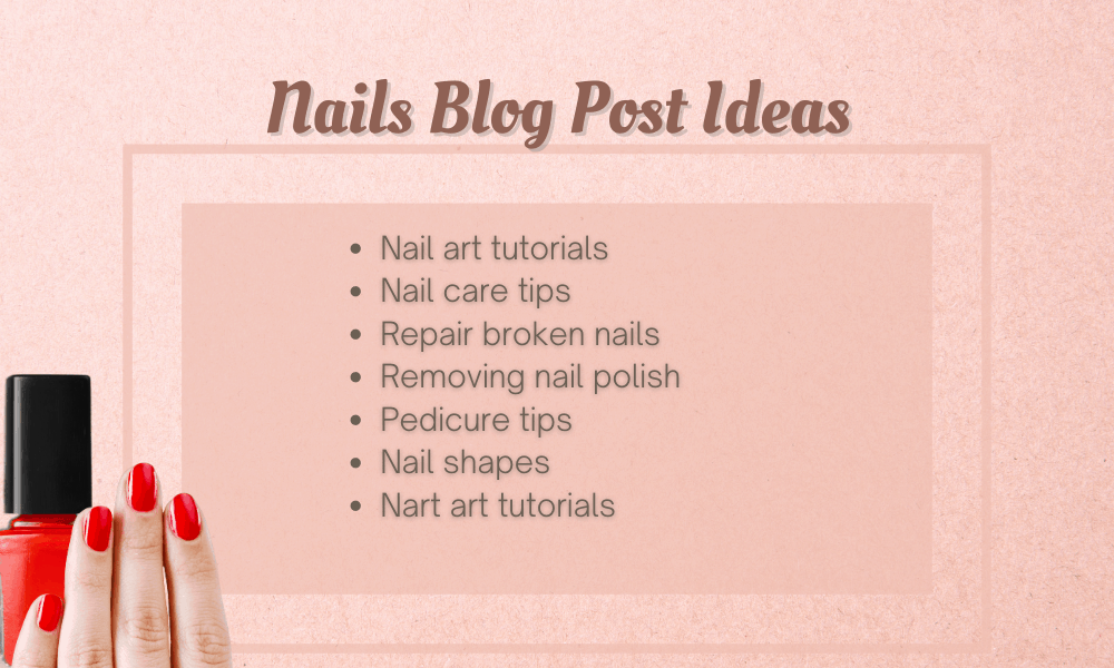 Nails Blog Post Ideas