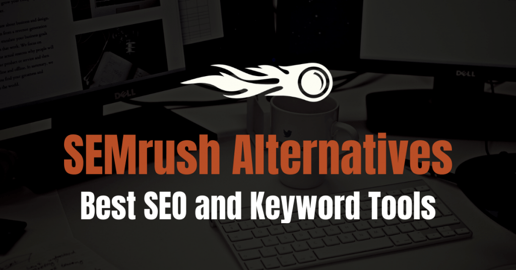 SEMrush Alternatives
