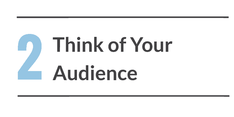 Think of Your Audience