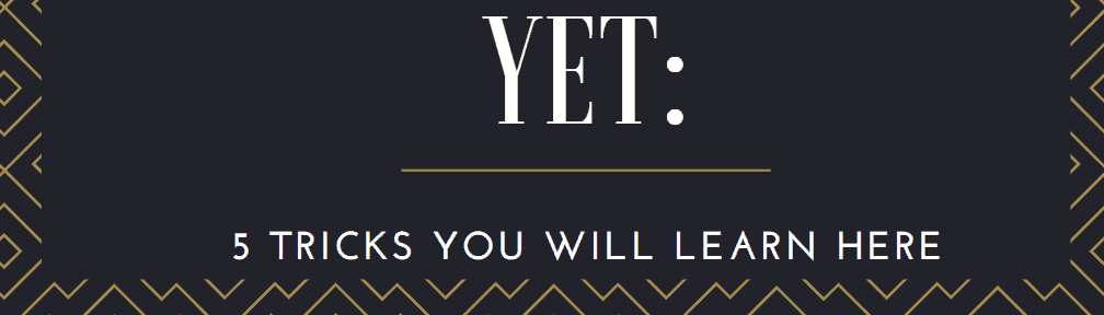 Tricks You Will Learn Here