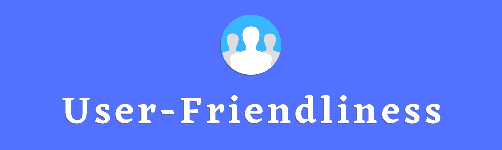 User Friendliness
