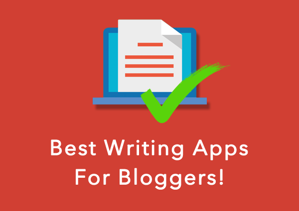 Writing Apps For Bloggers